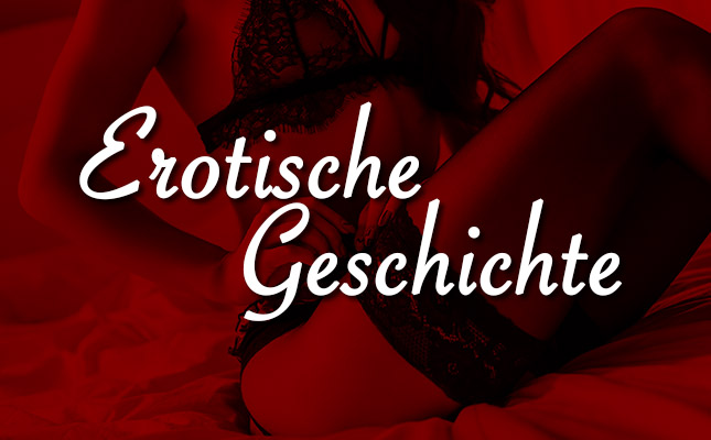 Erotische Geschichte by ErotikBase